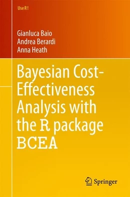 Abbildung von Baio / Berardi | Bayesian Cost-Effectiveness Analysis with the R package BCEA | 1. Auflage | 2017 | beck-shop.de