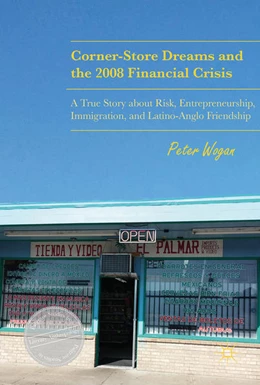 Abbildung von Wogan | Corner-Store Dreams and the 2008 Financial Crisis | 1. Auflage | 2017 | beck-shop.de