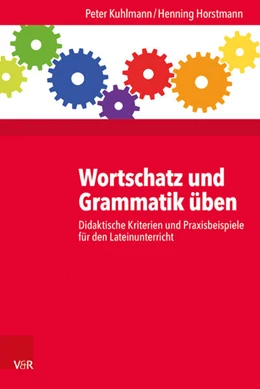Abbildung von Kuhlmann / Horstmann | Wortschatz und Grammatik üben | 1. Auflage | 2018 | beck-shop.de