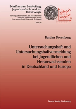Abbildung von Dorenburg | Untersuchungshaft und Untersuchungshaftvermeidung bei Jugendlichen und Heranwachsenden in Deutschland und Europa | 1. Auflage | 2017 | beck-shop.de