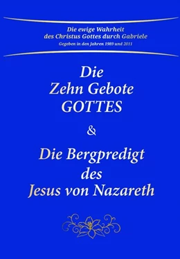 Abbildung von Die Zehn Gebote Gottes & Die Bergpredigt des Jesus von Nazareth | 1. Auflage | 2017 | beck-shop.de
