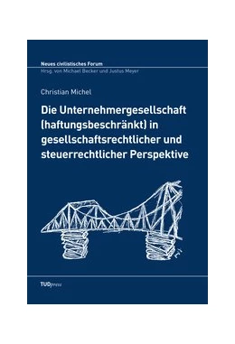 Abbildung von Michel | Die Unternehmergesellschaft (haftungsbeschränkt) in gesellschaftsrechtlicher und steuerrechtlicher Perspektive TUDpress | 1. Auflage | 2017 | beck-shop.de