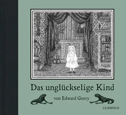 Abbildung von Gorey | Das unglückselige Kind | 1. Auflage | 2018 | beck-shop.de