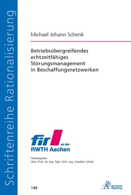 Abbildung von Schenk | Betriebsübergreifendes echtzeitfähiges Störungsmanagement in Beschaffungsnetzwerken | 1. Auflage | 2017 | beck-shop.de