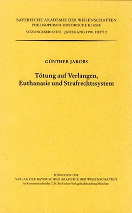 Abbildung von Jakobs, Günther / Roxin, Claus | Tötung auf Verlangen, Euthanasie und Strafrechtssystem | 1. Auflage | 1998 | Heft 1998/2 | beck-shop.de