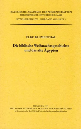 Abbildung von Blumenthal, Elke / Edzard, Dietz Otto | Die biblische Weihnachtsgeschichte und das alte Ägypten | 1. Auflage | 1999 | Heft 1999/1 | beck-shop.de