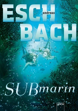 Abbildung von Eschbach | Submarin (2) | 1. Auflage | 2017 | beck-shop.de