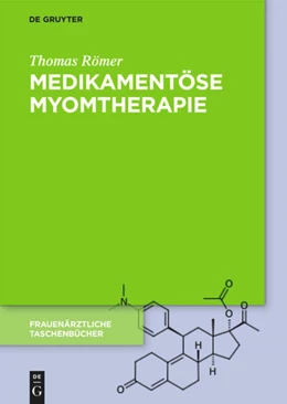 Abbildung von Römer | Medikamentöse Myomtherapie | 1. Auflage | 2019 | beck-shop.de