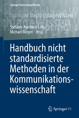 Abbildung von Averbeck-Lietz / Meyen | Handbuch nicht standardisierte Methoden in der Kommunikationswissenschaft | 1. Auflage | 2015 | beck-shop.de