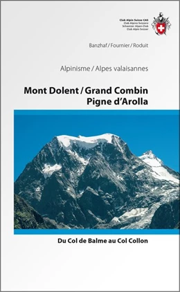 Abbildung von Alpine Touren Mont Dolent / Grand Combin / Pigne d'Arolla | 1. Auflage | 2016 | beck-shop.de