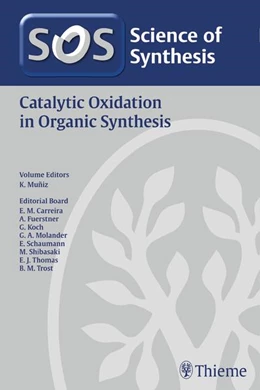 Abbildung von Muniz | Science of Synthesis: Catalytic Oxidation in Organic Synthesis | 1. Auflage | 2017 | beck-shop.de