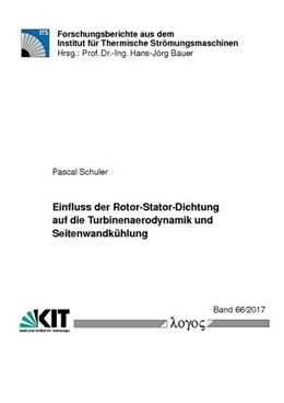 Abbildung von Schuler | Einfluss der Rotor-Stator-Dichtung auf die Turbinenaerodynamik und Seitenwandkühlung | 1. Auflage | 2017 | 66/2017 | beck-shop.de