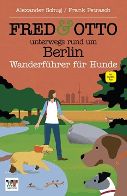 Abbildung von Schug / Petrasch | FRED & OTTO unterwegs rund um Berlin | 1. Auflage | 2017 | beck-shop.de
