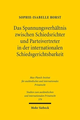 Abbildung von Horst | Das Spannungsverhältnis zwischen Schiedsrichter und Parteivertreter in der internationalen Schiedsgerichtsbarkeit | 1. Auflage | 2017 | 379 | beck-shop.de