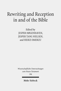 Abbildung von Høgenhaven / Nielsen | Rewriting and Reception in and of the Bible | 1. Auflage | 2018 | 396 | beck-shop.de