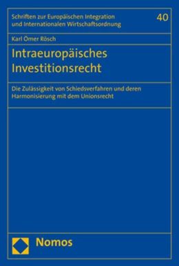 Abbildung von Rösch | Intraeuropäisches Investitionsrecht | 1. Auflage | 2017 | 40 | beck-shop.de