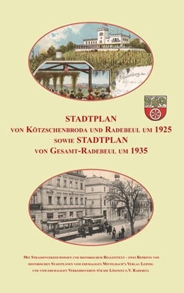 Abbildung von Schmidt / Sonnenblumen-Verlag Dresden | Stadtplan von Kötzschenbroda und Radebeul um 1925 sowie Gesamt-Radebeul um 1935 | 1. Auflage | 2017 | beck-shop.de