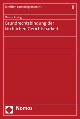 Abbildung von Arning | Grundrechtsbindung der kirchlichen Gerichtsbarkeit | 1. Auflage | 2017 | 8 | beck-shop.de