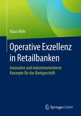 Abbildung von Röhr | Operative Exzellenz in Retailbanken | 1. Auflage | 2017 | beck-shop.de