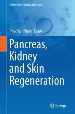 Abbildung von Pham | Pancreas, Kidney and Skin Regeneration | 1. Auflage | 2017 | beck-shop.de