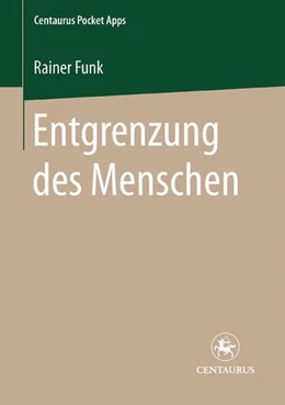 Abbildung von Funk | Entgrenzung des Menschen | 1. Auflage | 2016 | beck-shop.de
