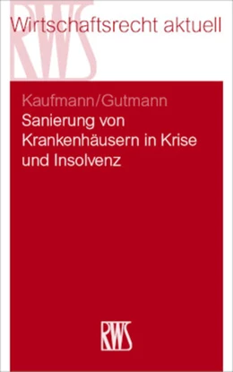 Abbildung von Kaufmann / Gutmann | Sanierung von Krankenhäusern in der Insolvenz | 1. Auflage | 2023 | Band 388 | beck-shop.de