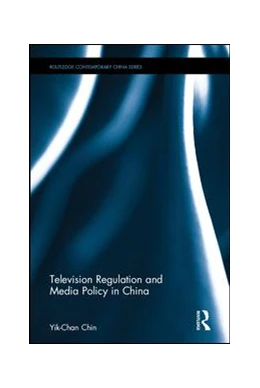 Abbildung von Chin | Television Regulation and Media Policy in China | 1. Auflage | 2016 | beck-shop.de
