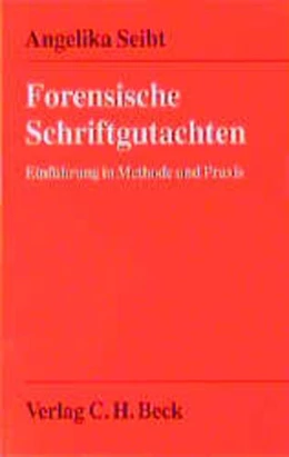 Abbildung von Seibt | Forensische Schriftgutachten | 1. Auflage | 1999 | beck-shop.de