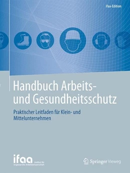 Abbildung von Institut für angewandte Arbeitswissenschaft e. V. (ifaa) | Handbuch Arbeits- und Gesundheitsschutz | 1. Auflage | 2017 | beck-shop.de