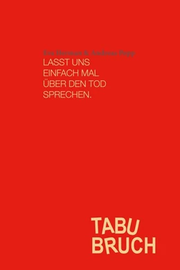 Abbildung von Herman / Popp | TABUBRUCH. Lasst uns einfach mal über den Tod sprechen | 1. Auflage | 2017 | beck-shop.de