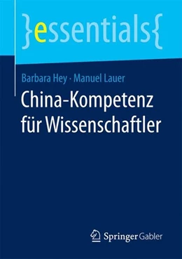 Abbildung von Hey / Lauer | China-Kompetenz für Wissenschaftler | 1. Auflage | 2017 | beck-shop.de