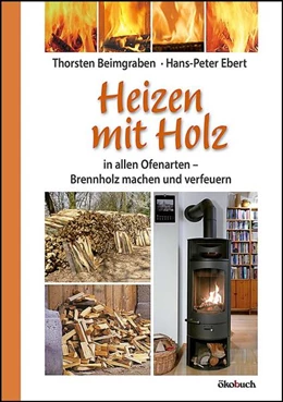 Abbildung von Beimgraben / Ebert | Heizen mit Holz | 16. Auflage | 2017 | beck-shop.de