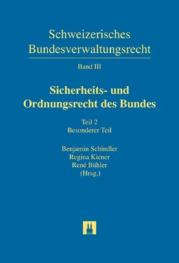 Abbildung von Kiener / Bühler | Sicherheits- und Ordnungsrecht des Bundes | 1. Auflage | 2018 | Band III/2 | beck-shop.de