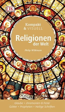 Abbildung von Wilkinson | Kompakt & Visuell Religionen der Welt | 1. Auflage | 2017 | beck-shop.de