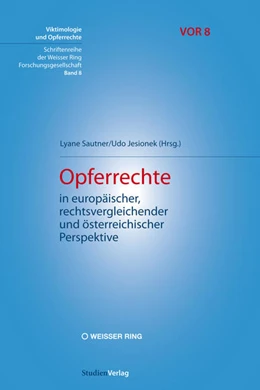 Abbildung von Jesionek / Sautner | Opferrechte in europäischer, rechtsvergleichender und österreichischer Perspektive | 1. Auflage | 2017 | beck-shop.de