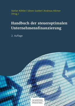 Abbildung von Köhler / Goebel | Handbuch der steueroptimalen Unternehmensfinanzierung | 2. Auflage | 2017 | beck-shop.de