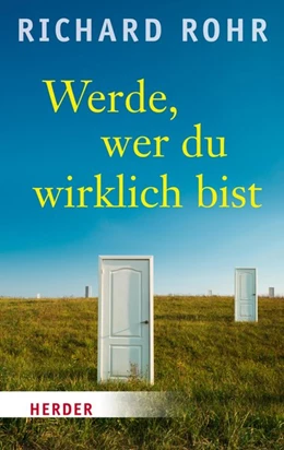 Abbildung von Rohr | Werde, wer du wirklich bist | 1. Auflage | 2017 | beck-shop.de