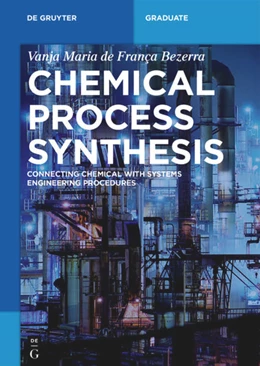 Abbildung von Bezerra | Chemical Process Synthesis | 1. Auflage | 2024 | beck-shop.de