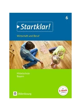 Abbildung von Fricke / Friedlein | Startklar! - Wirtschaft und Beruf - Mittelschule Bayern - Ausgabe ab 2017 - 6. Jahrgangsstufe | 1. Auflage | 2018 | beck-shop.de