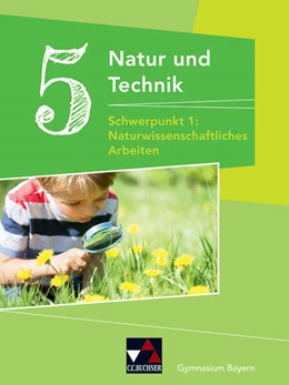 Abbildung von Schmidt | Natur und Technik Gymnasium BY 5: NW Arbeiten | 1. Auflage | 2017 | beck-shop.de