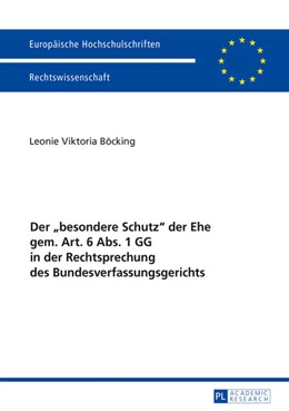 Abbildung von Böcking | Der «besondere Schutz» der Ehe gem. Art. 6 Abs. 1 GG in der Rechtsprechung des Bundesverfassungsgerichts | 1. Auflage | 2017 | beck-shop.de