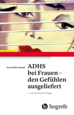 Abbildung von Rawak | ADHS bei Frauen - den Gefühlen ausgeliefert | 4. Auflage | 2017 | beck-shop.de