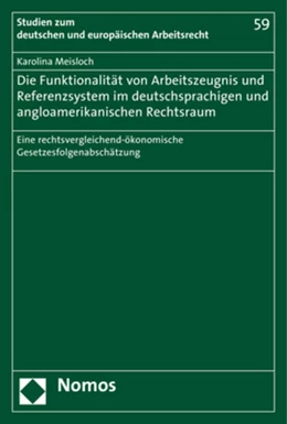 Abbildung von Meisloch | Die Funktionalität von Arbeitszeugnis- und Referenzsystem im deutschsprachigen und angloamerikanischen Rechtsraum | 1. Auflage | 2017 | 59 | beck-shop.de