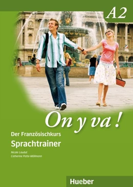 Abbildung von Laudut / Patte-Möllmann | On y va ! A2. Sprachtrainer | 1. Auflage | 2010 | beck-shop.de