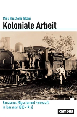 Abbildung von Haschemi Yekani | Koloniale Arbeit | 1. Auflage | 2019 | beck-shop.de