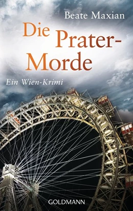 Abbildung von Maxian | Die Prater-Morde | 1. Auflage | 2017 | beck-shop.de