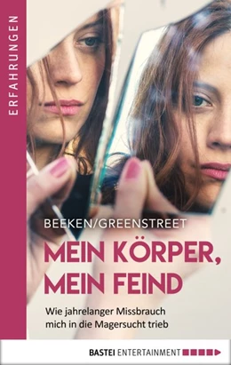 Abbildung von Beeken / Greenstreet | Mein Körper, mein Feind | 1. Auflage | 2017 | beck-shop.de