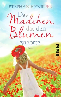 Abbildung von Knipper | Das Mädchen, das den Blumen zuhörte | 1. Auflage | 2019 | beck-shop.de
