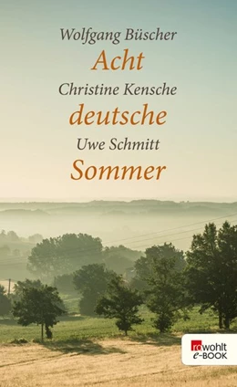 Abbildung von Kensche / Schmitt | Acht deutsche Sommer | 1. Auflage | 2016 | beck-shop.de
