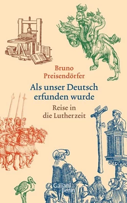 Abbildung von Preisendörfer | Als unser Deutsch erfunden wurde | 1. Auflage | 2016 | beck-shop.de